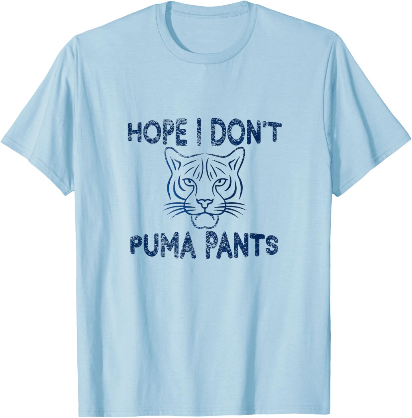 Funny Cat Pun Hope I Don't Puma Pants Women T-Shirt - T-Shirt | Light Blue