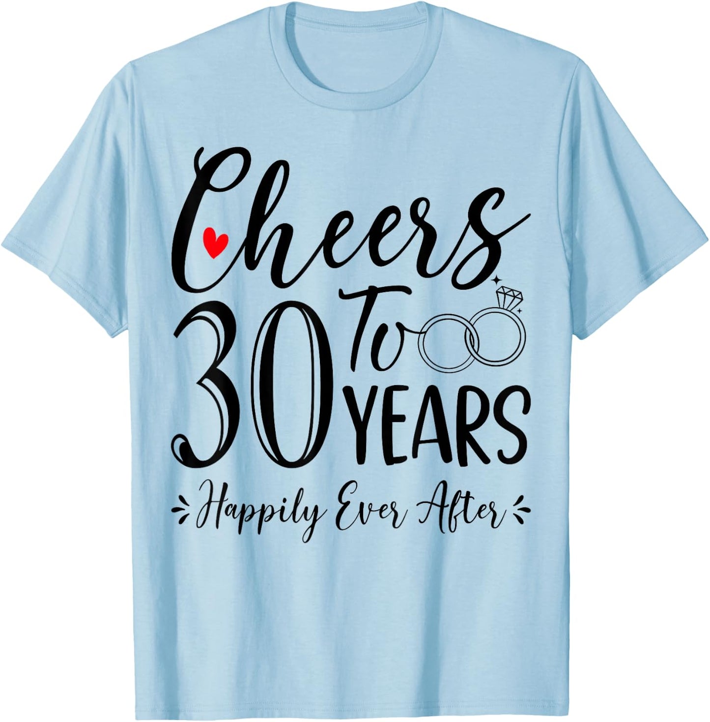 Cheers To 30 Years - 30th Wedding Anniversary Husband Wife T-Shirt - T-Shirt | Light Blue