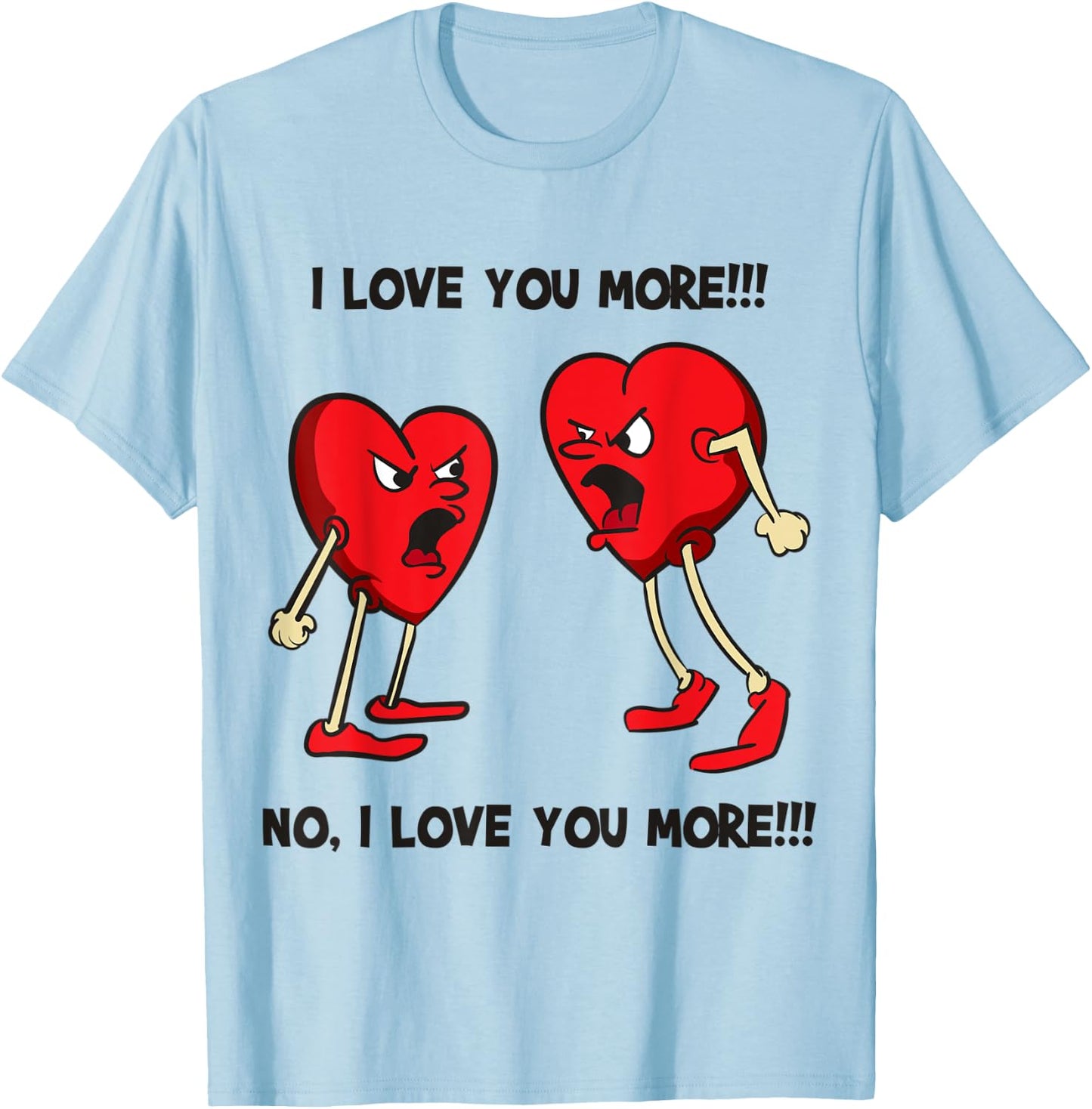 I Love You More, No I Love You More Funny Hearts Arguing T-Shirt - T-Shirt | Light Blue