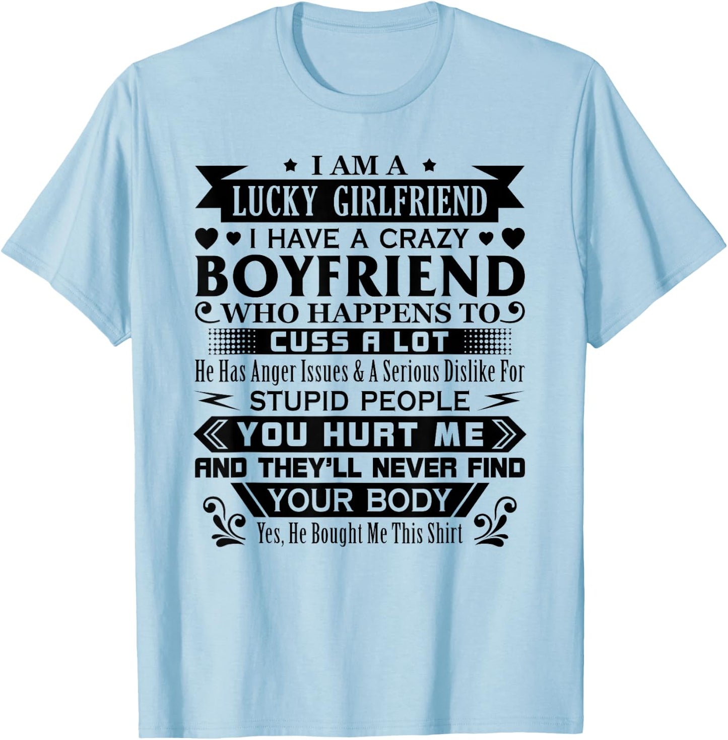 I Am A Lucky Girlfriend I Have A Crazy Boyfriend Girlfriend T-Shirt - T-Shirt | Light Blue