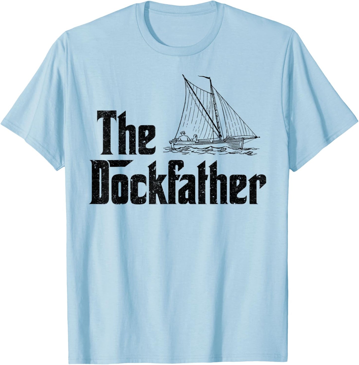 The Dockfather Funny Boating Fishing Boat Dad Captain Boater T-Shirt - T-Shirt | Light Blue