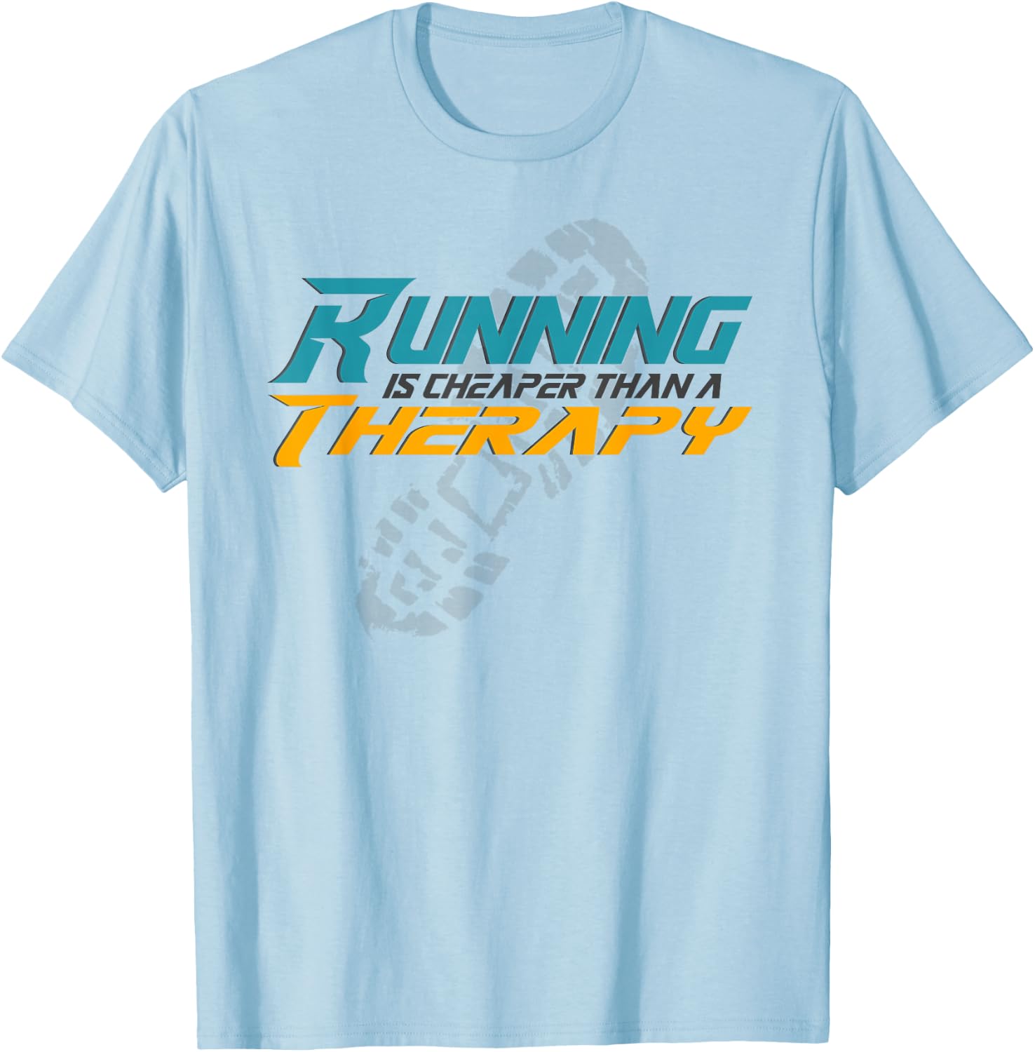 Running is cheaper than a Therapy, funny Fitness T-Shirt - T-Shirt | Light Blue