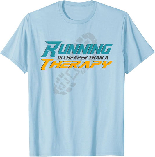 Running is cheaper than a Therapy, funny Fitness T-Shirt - T-Shirt | Light Blue