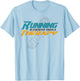 Running is cheaper than a Therapy, funny Fitness T-Shirt - T-Shirt | Light Blue