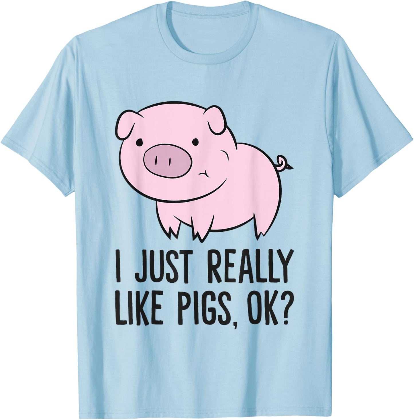 I Just Really Like Pigs, OK? Kids Boys Love Pigs T-Shirt - T-Shirt | Light Blue
