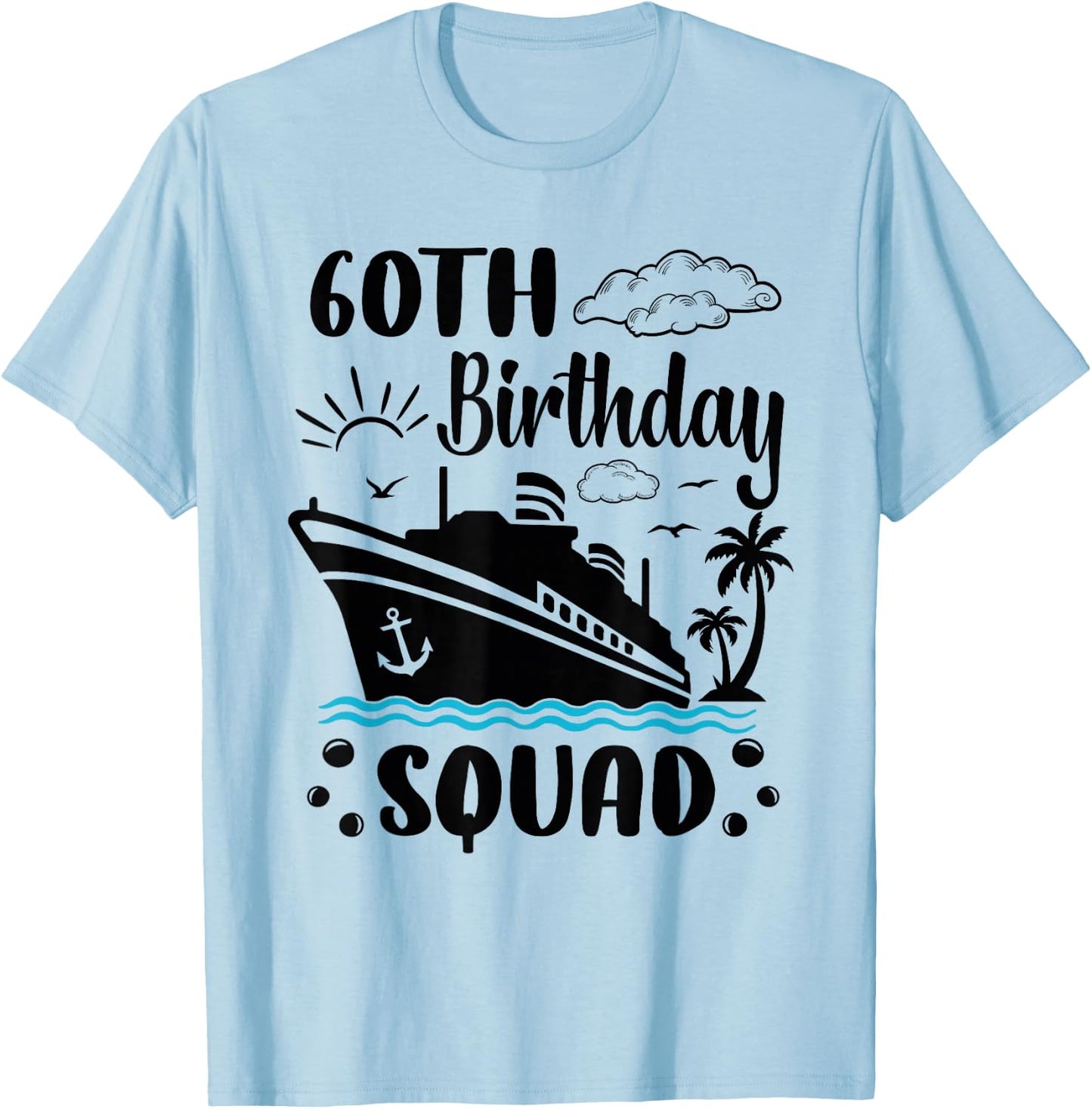 60th Birthday Cruise Vacation 2024 Cruise matching group T-Shirt - T-Shirt | Light Blue