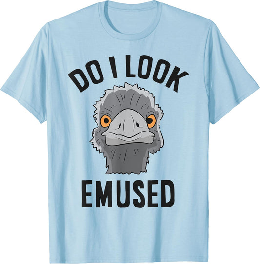 Funny Emu Bird Do I Look Emused Cute Australia Emu T-Shirt - T-Shirt | Light Blue