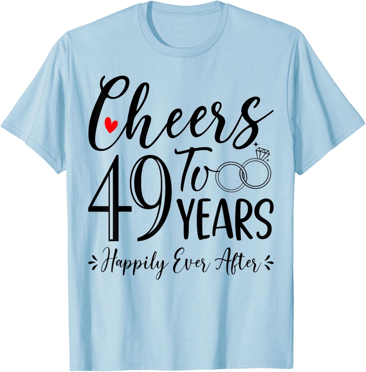 Cheers To 49 Years - 49th Wedding Anniversary Husband Wife T-Shirt - T-Shirt | Light Blue
