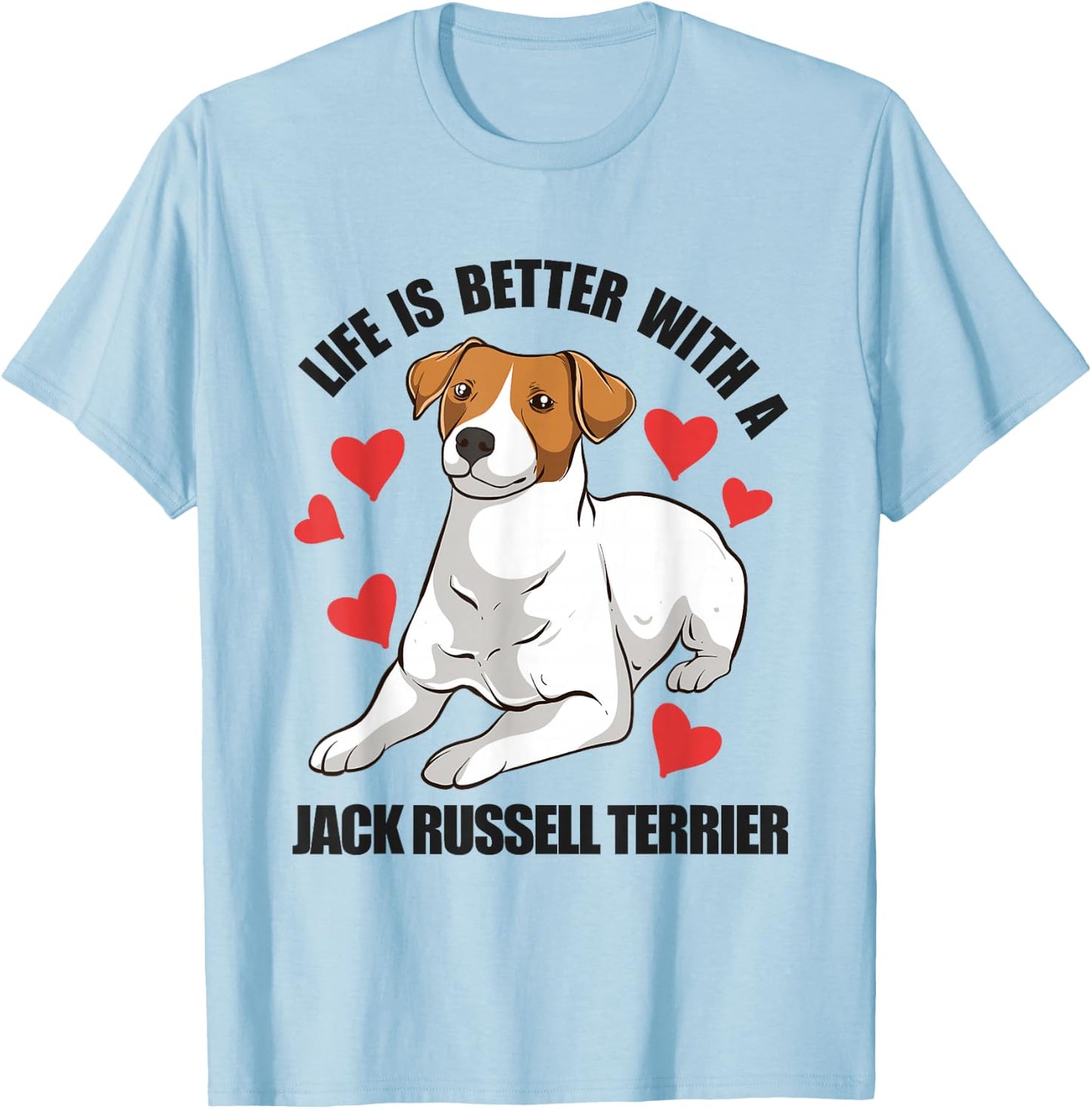 Funny Jack Russel Life Is Better With A Jack Russell Terrier T-Shirt - T-Shirt | Light Blue