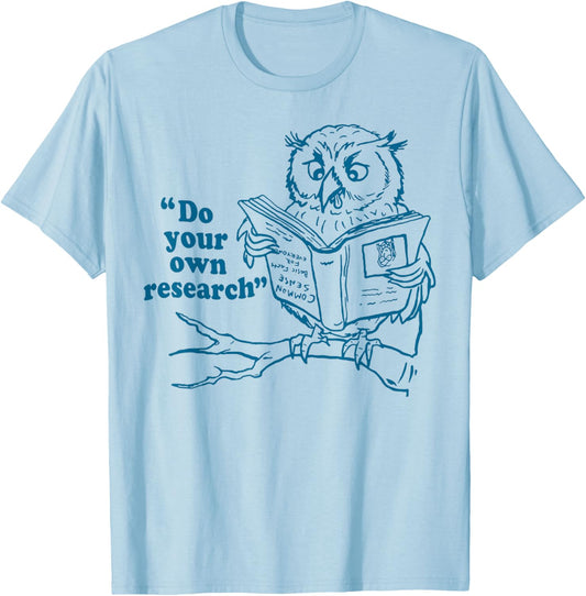 Owl Do Your Own Research T-Shirt - T-Shirt | Light Blue