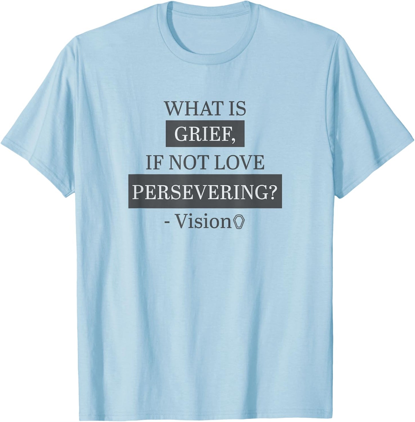 Marvel WandaVision What Is Grief, If Not Love Persevering? T-Shirt - T-Shirt | Light Blue