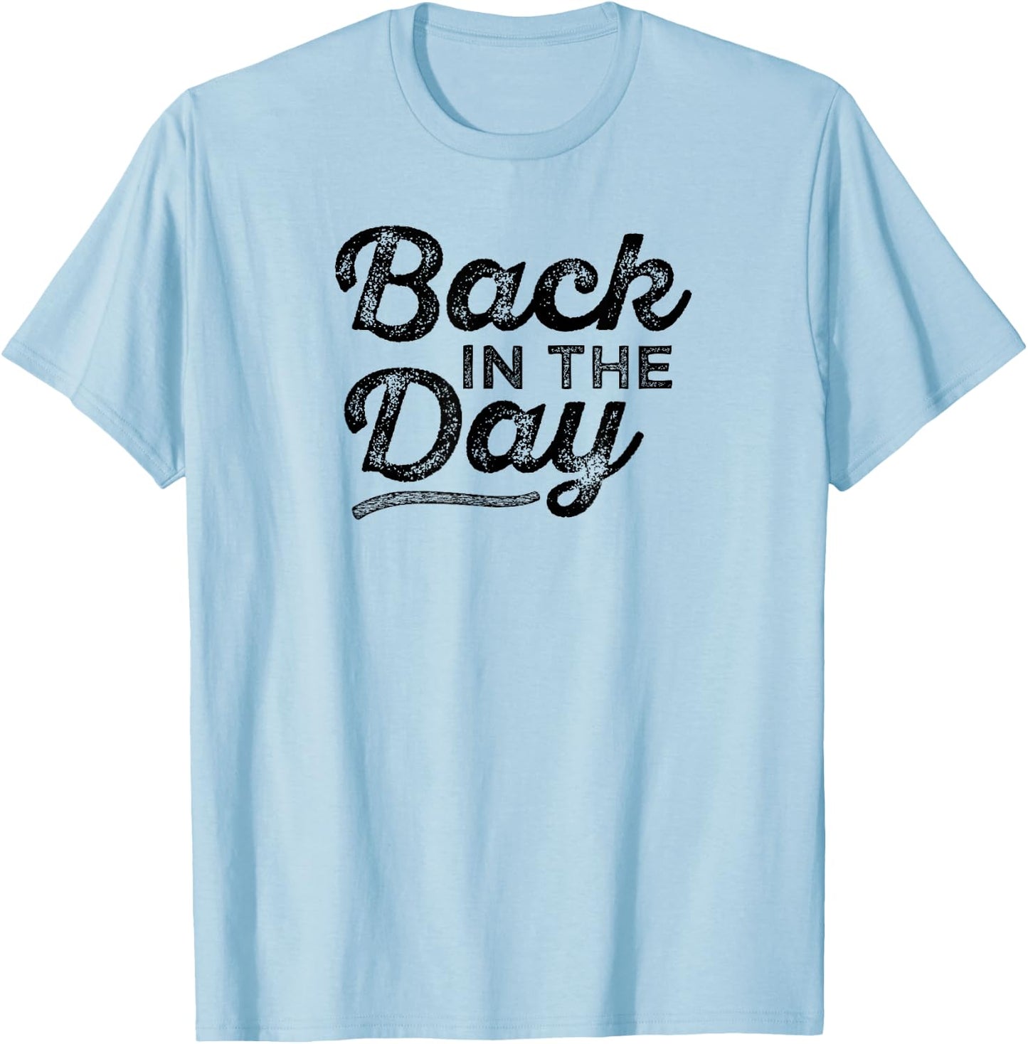 Back In The Day Vintage T-Shirt - T-Shirt | Light Blue
