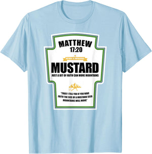 Faith as a Grain of Mustard Christian Parody Fun T-Shirt - T-Shirt | Light Blue