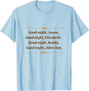 Saying Goodnight At The Waltons House Is Nostalgia For Many T-Shirt - T-Shirt | Light Blue