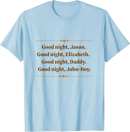 Saying Goodnight At The Waltons House Is Nostalgia For Many T-Shirt - T-Shirt | Light Blue