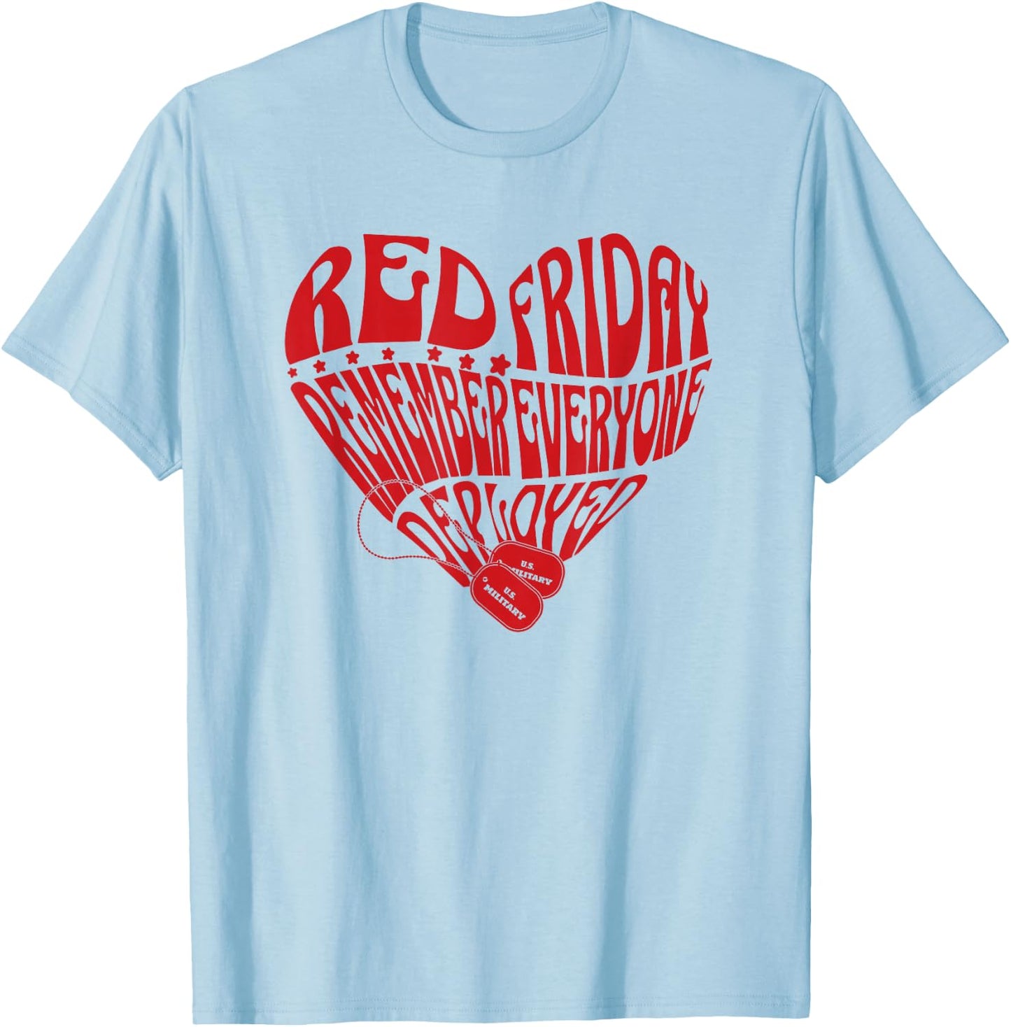 RED Friday Military Heart Remember Everyone Deployment Gifts T-Shirt - T-Shirt | Light Blue