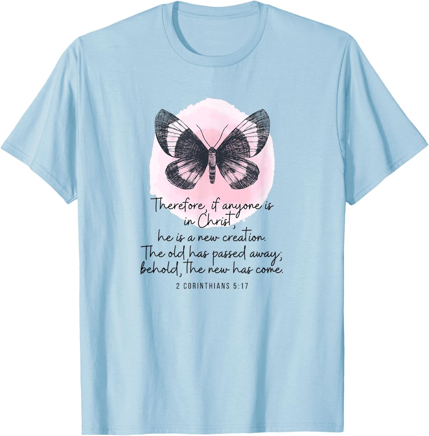 2 Corinthians 5:17 New Creation Butterfly Watercolor T-Shirt - T-Shirt | Light Blue