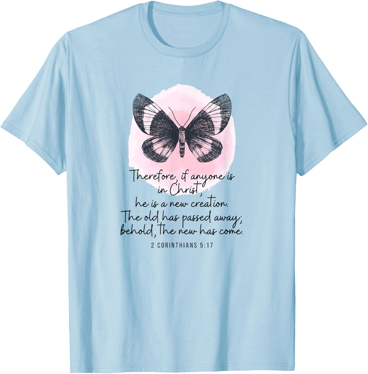 2 Corinthians 5:17 New Creation Butterfly Watercolor T-Shirt - T-Shirt | Light Blue