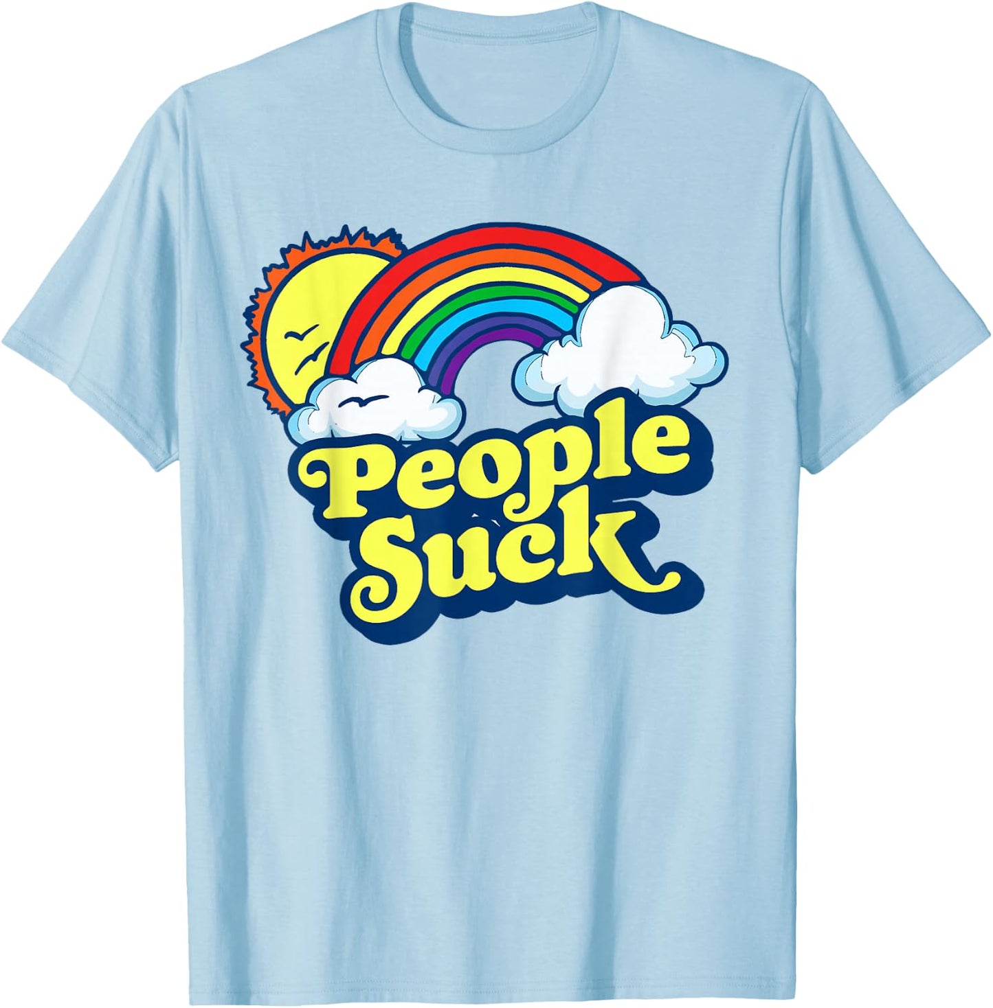 People Suck Funny 80s Clouds & Rainbow Introvert Graphic T-Shirt - T-Shirt | Light Blue