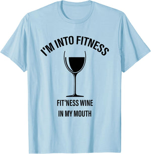 I'm Into Fitness Fit'ness Wine In My Mouth Cute Wine Gr T-Shirt - T-Shirt | Light Blue