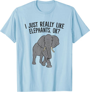 I Just Really Like Elephants, Ok? Love Elephants T-Shirt - T-Shirt | Light Blue