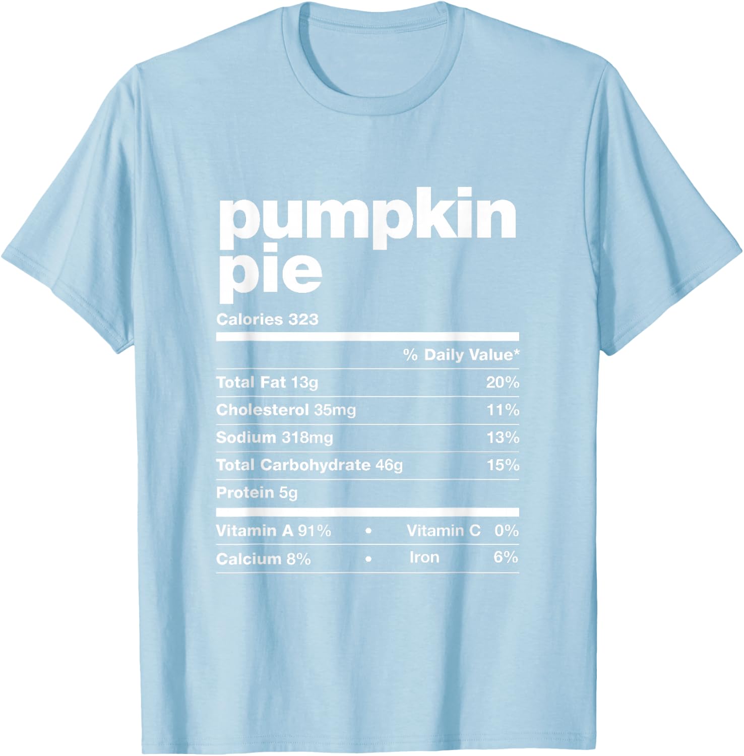 Pumpkin Pie Nutrition Facts Thanksgiving Matching Family T-Shirt - T-Shirt | Light Blue