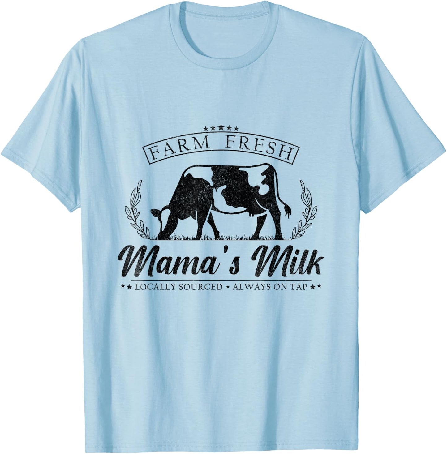 Fresh Milk Mama's Dairy Farm Breastfeeding Mom Brewing Funny T-Shirt - T-Shirt | Light Blue