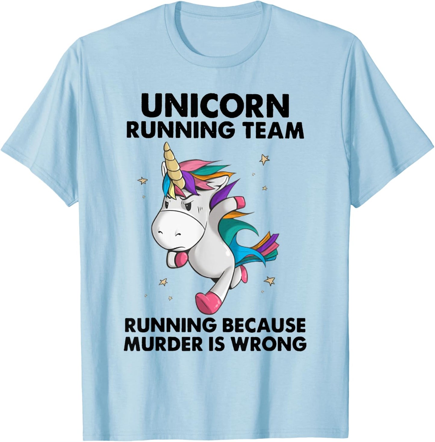 Unicorn Running Team Running Because Murder Is Wrong T-Shirt - T-Shirt | Light Blue