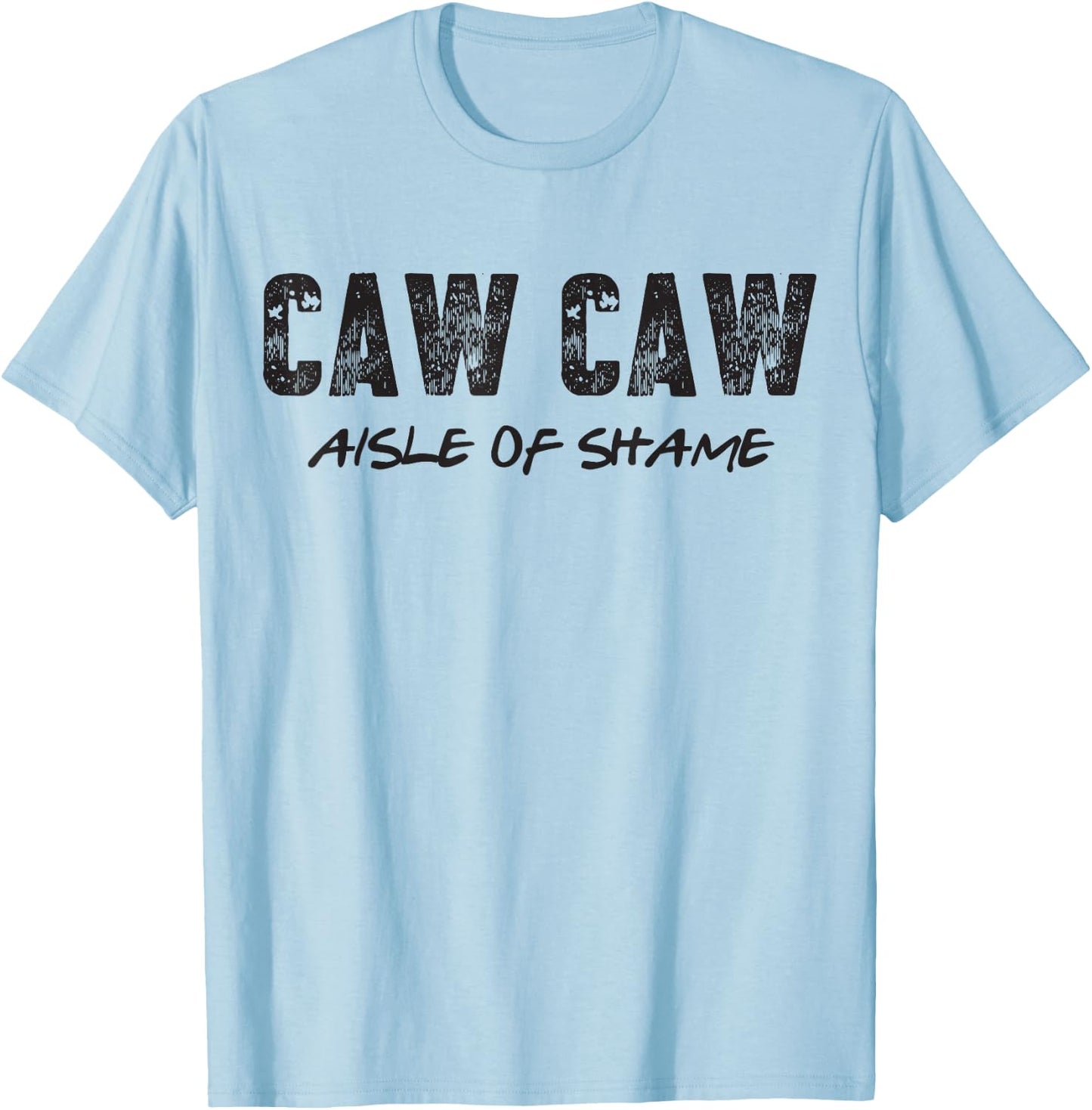 Aisle of Shame Caw Caw T-Shirt - T-Shirt | Light Blue