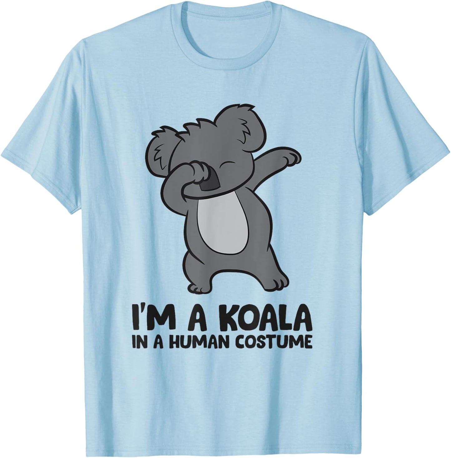 I'm A Koala in A Human Costume Funny Koala T-Shirt - T-Shirt | Light Blue