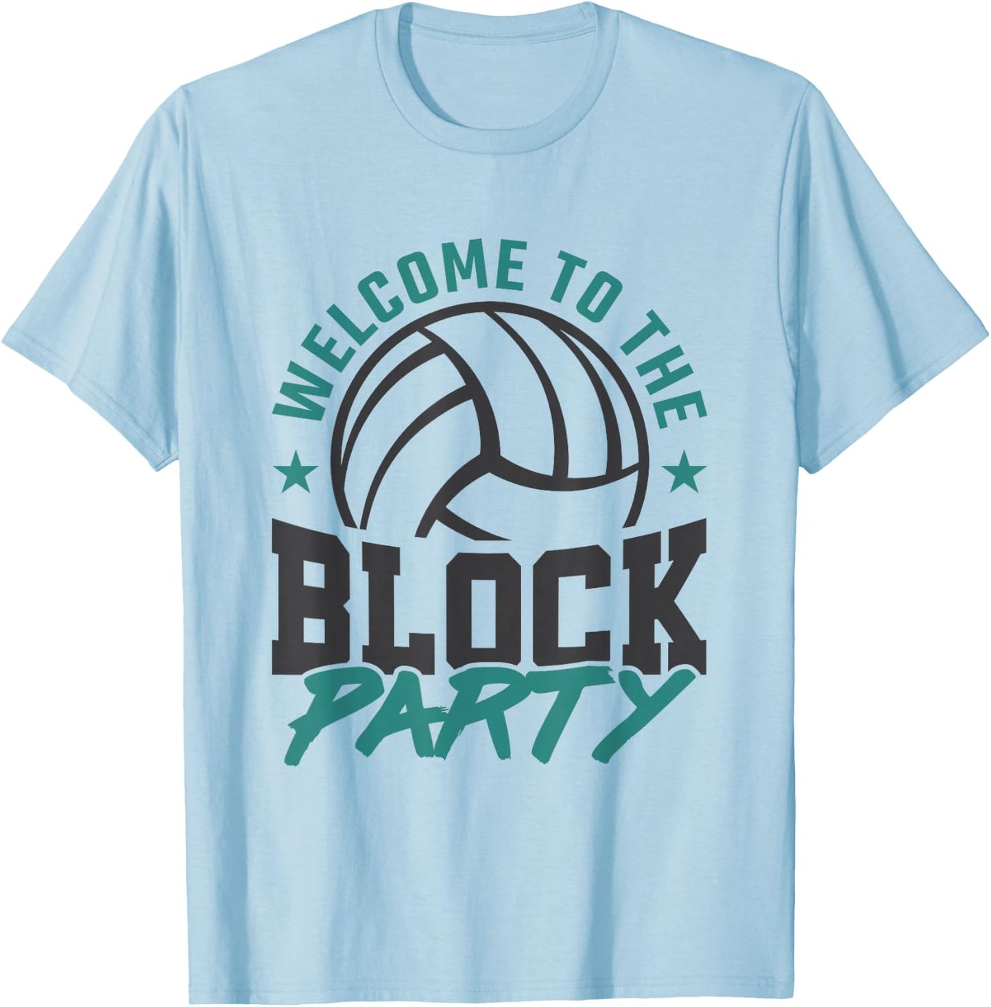 Welcome to the Block Party Volleyball Middle Blocker T-Shirt - T-Shirt | Light Blue