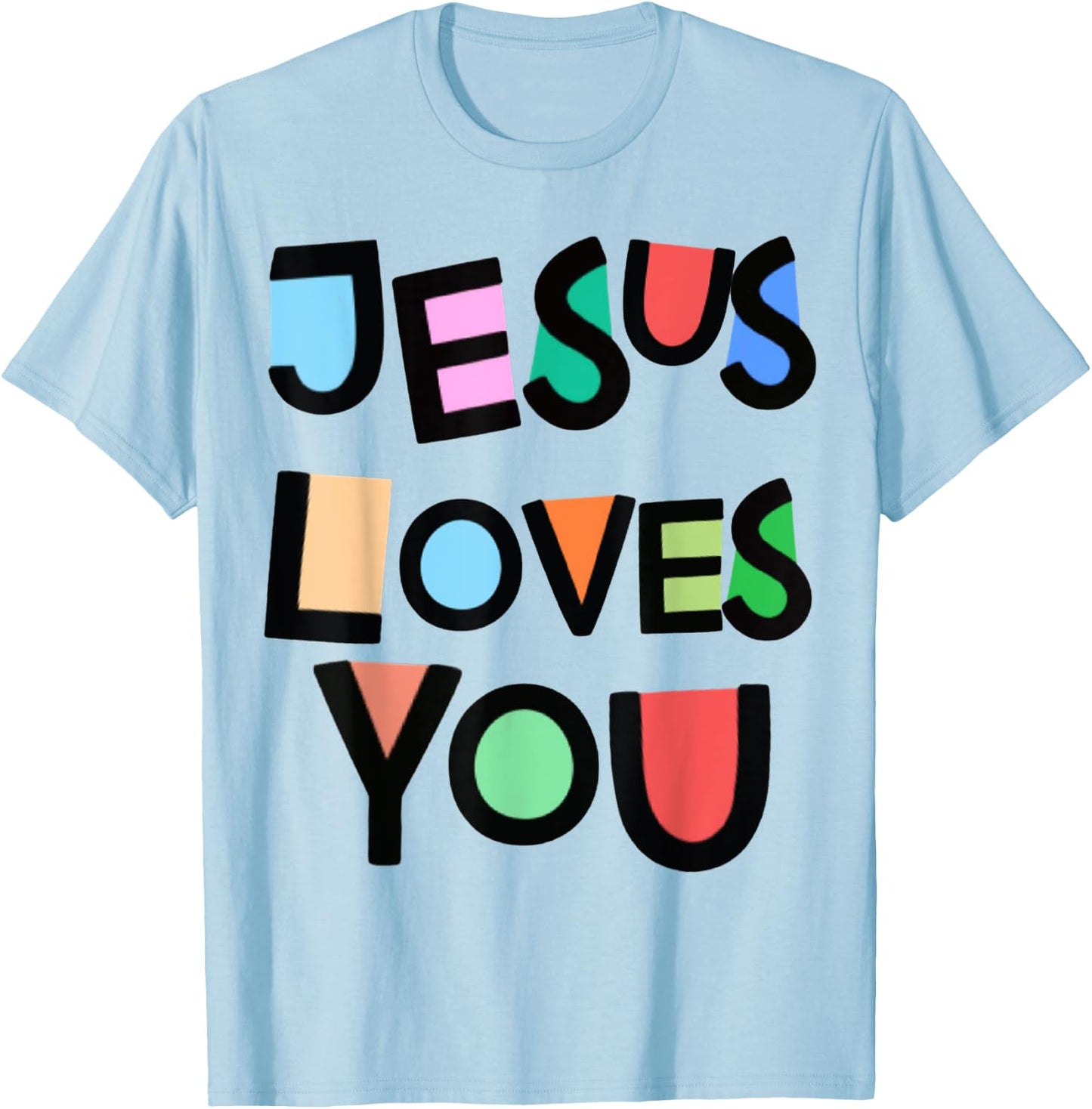 Jesus Loves You Strong Belief Faith Girls Kids Church T-Shirt - T-Shirt | Light Blue