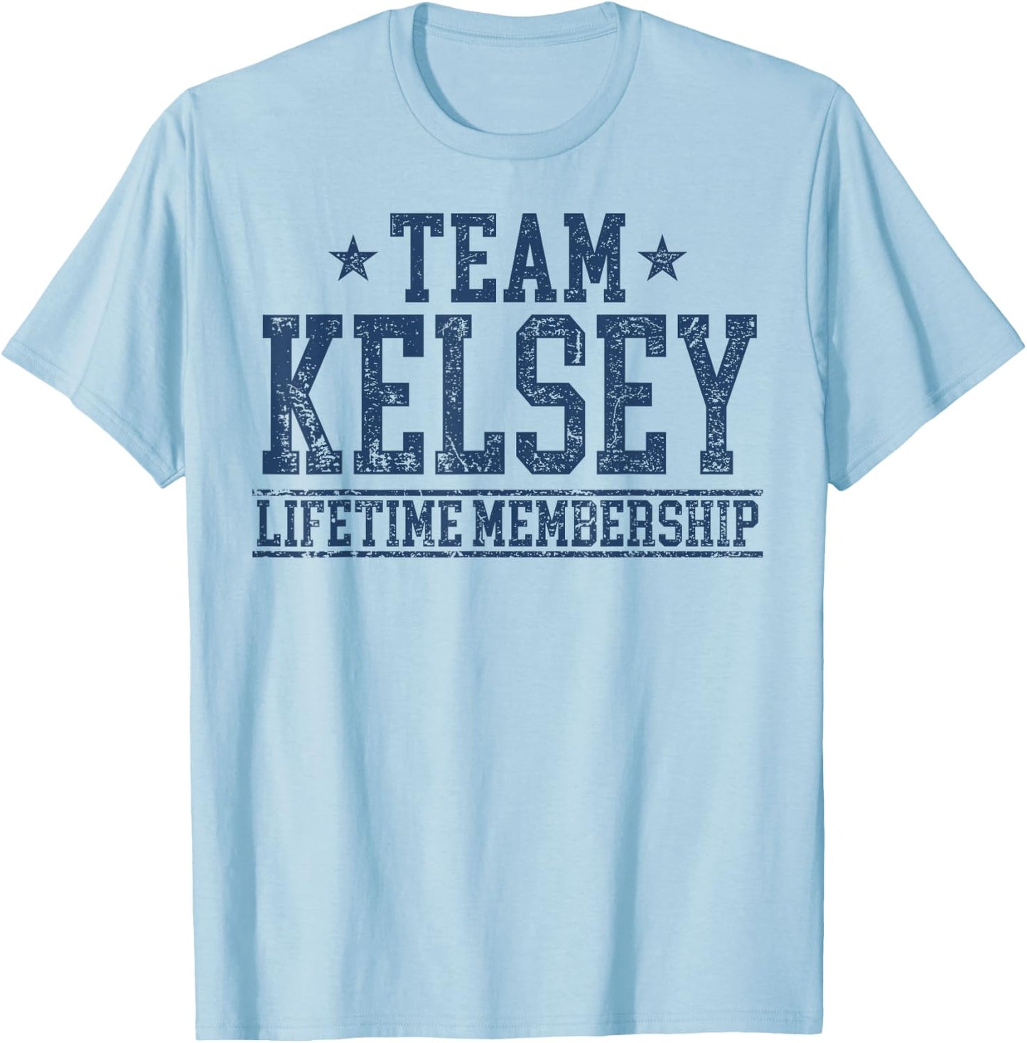Team Kelsey Lifetime Member Personalized Surname Last Name T-Shirt - T-Shirt | Light Blue