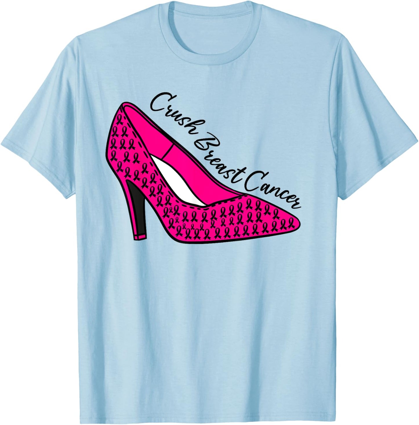 Breast Cancer Awareness Pink High Heels Women Support Funny T-Shirt - T-Shirt | Light Blue