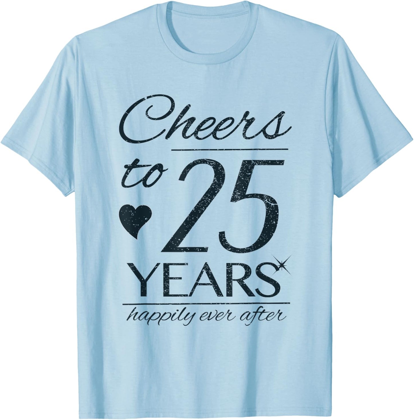 Cheers To 25 Years Married Couples 25th Wedding Anniversary T-Shirt - T-Shirt | Light Blue