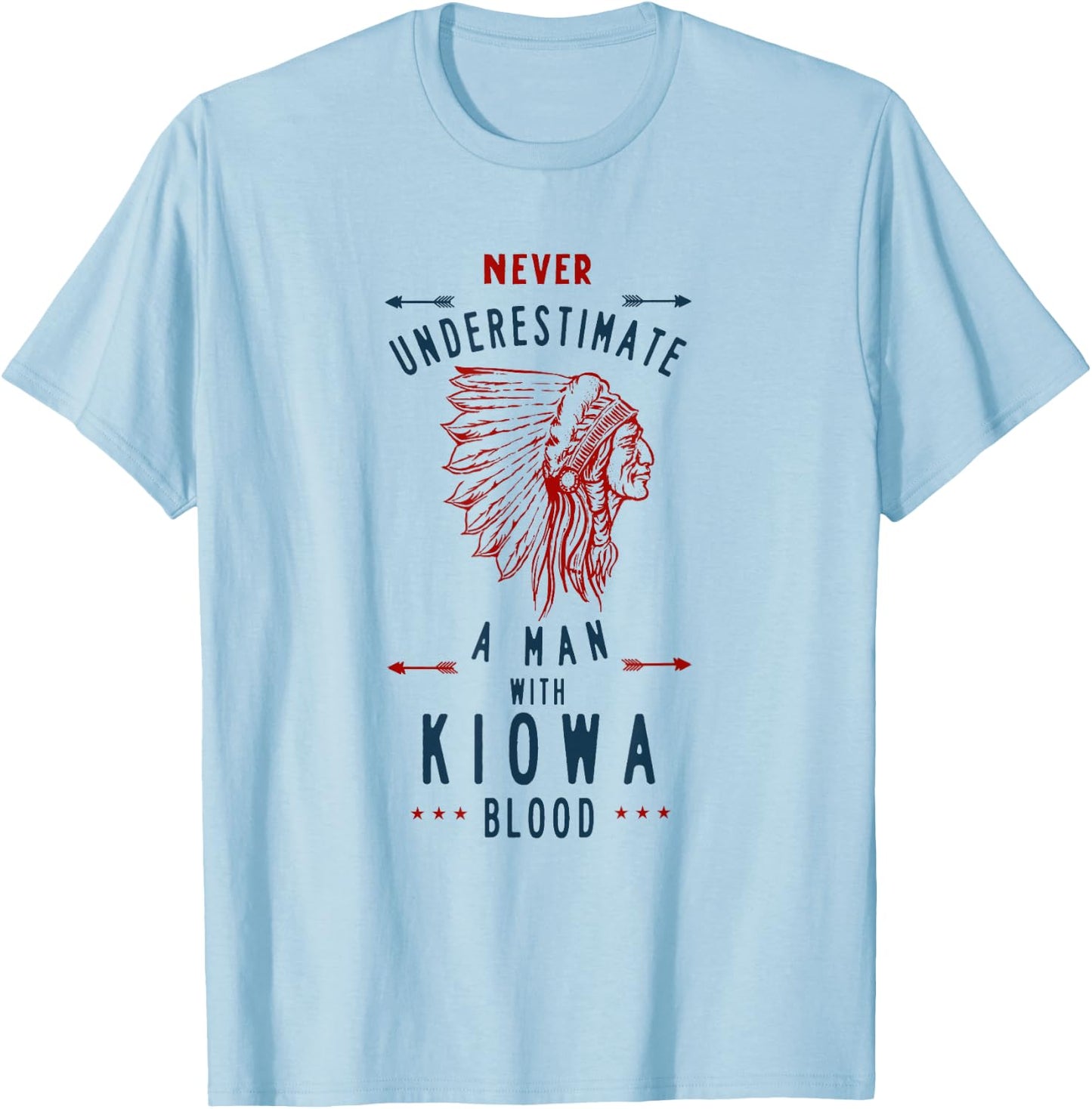 Kiowa Native American Indian Man Never Underestimate T-Shirt - T-Shirt | Light Blue