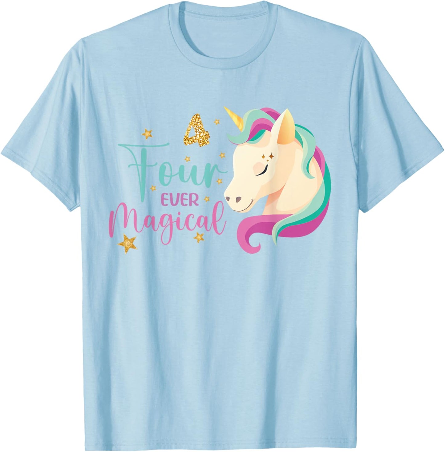 Four ever Magical 4th Birthday Unicorn Girl T-Shirt - T-Shirt | Light Blue
