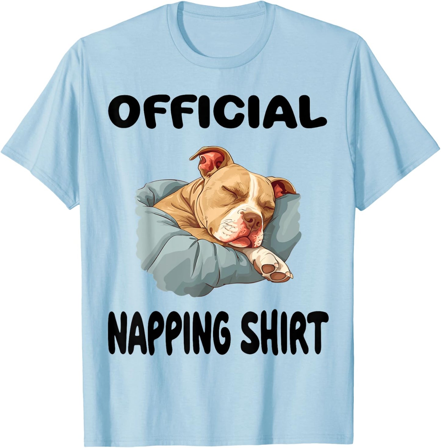 Pittie Pitbull Terrier Dog Pajama Nightgown Official Napping Women Kids T-Shirt - T-Shirt | Light Blue