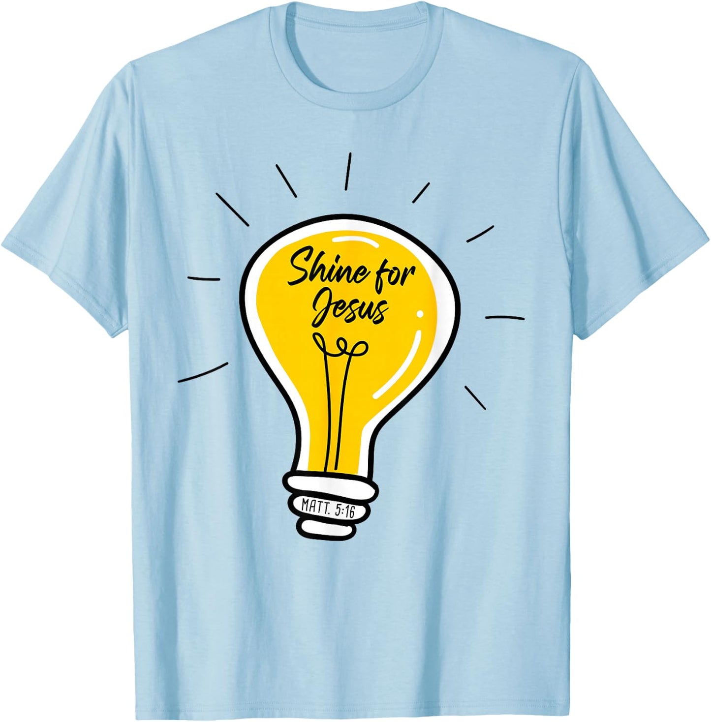 Shine for JESUS – Matthew 5:16 Sunday School Christian Quote T-Shirt - T-Shirt | Light Blue