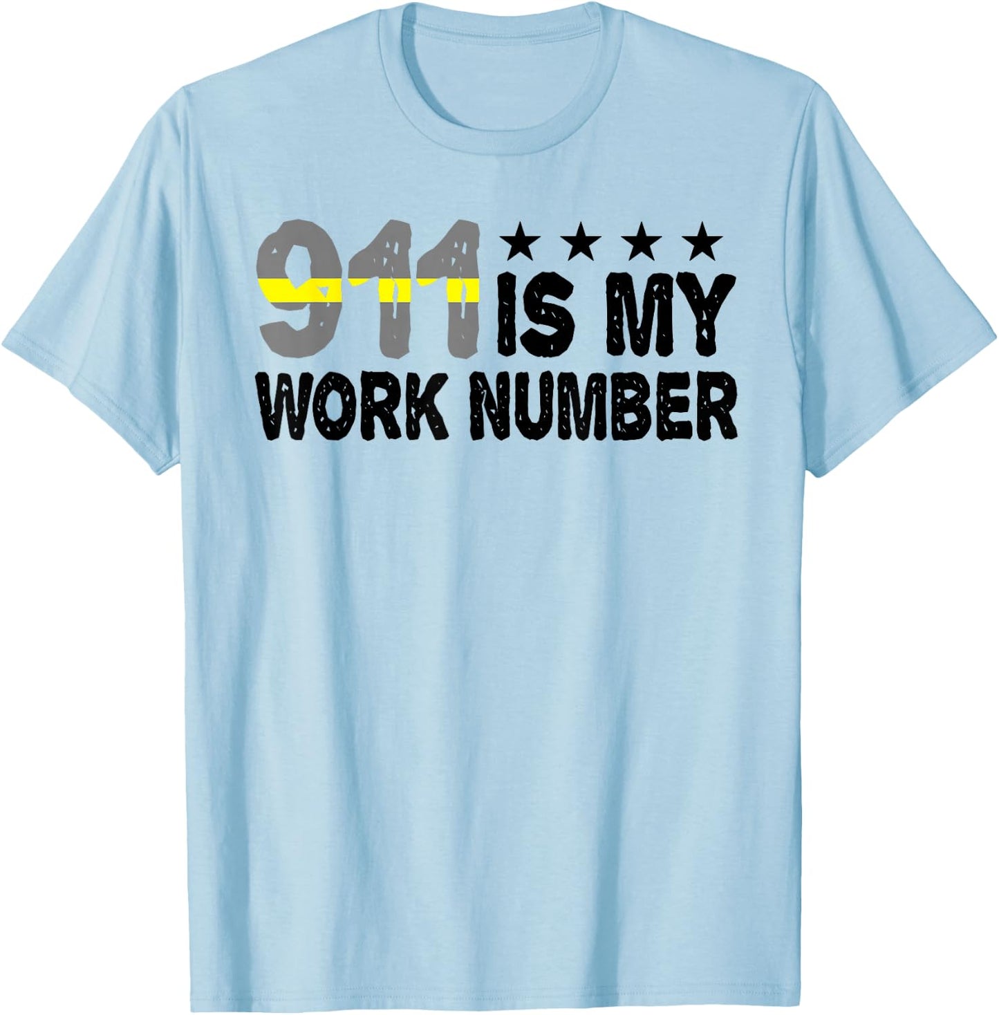 Dispatcher Emergency 911 is My Work Number T-Shirt - T-Shirt | Light Blue