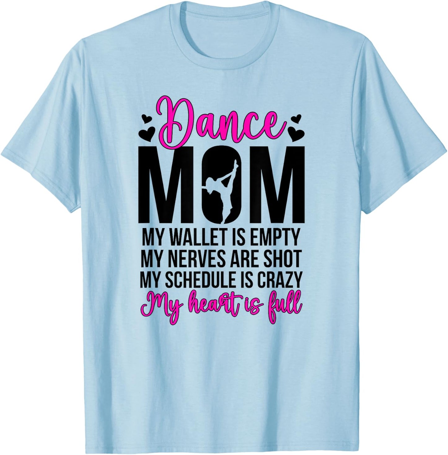 Dance Mom Funny Dancing Mom of A Dancer Mama Dance Mother T-Shirt - T-Shirt | Light Blue