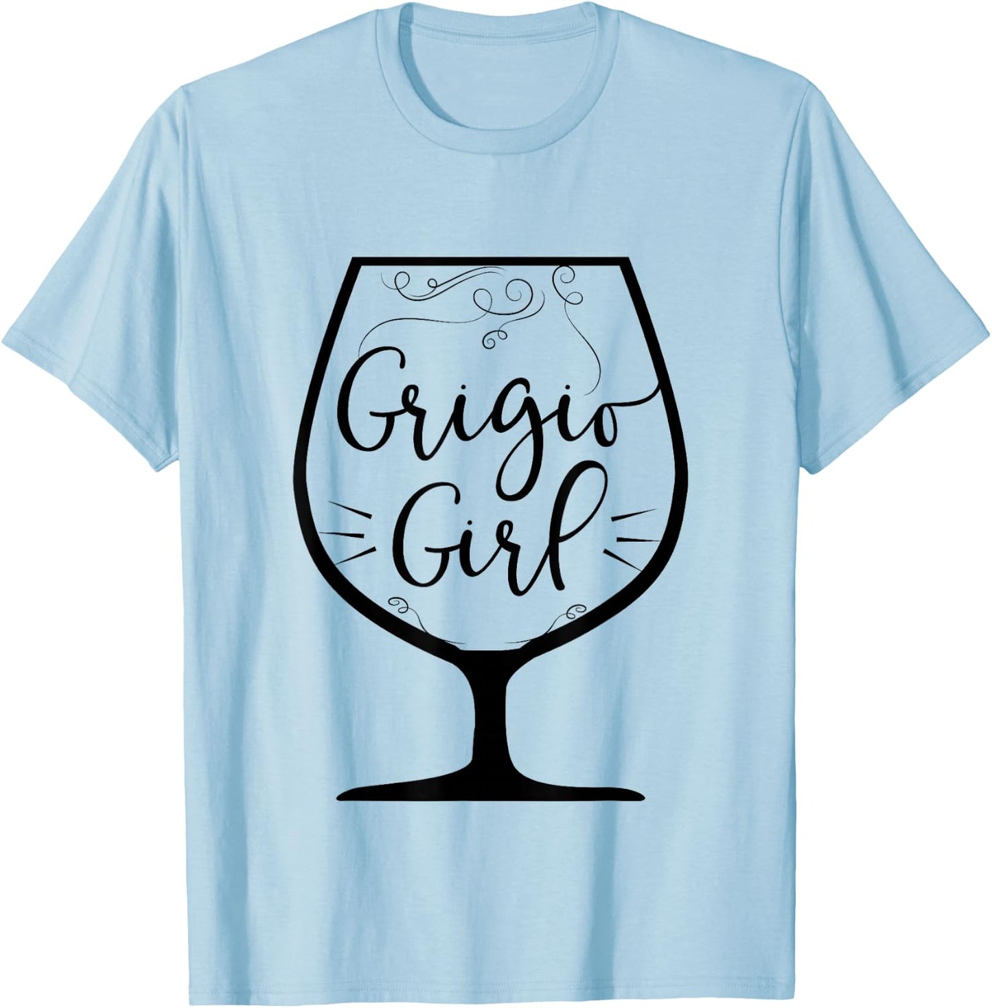 Pinot Grigio Girl Funny White Wine Drinker T-Shirt - T-Shirt | Light Blue