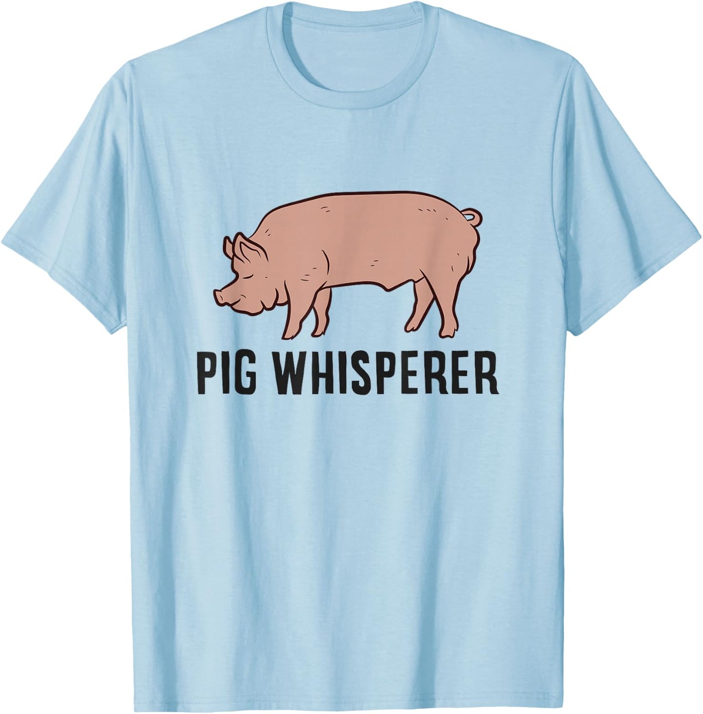 Pig Whisperer Love Pigs Pig Farmer Pig Whisperer T-Shirt - T-Shirt | Light Blue