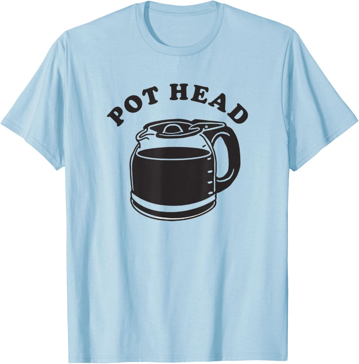 Pot Heads Funny Coffee Caffeine Retro Vintage 420 T-Shirt - T-Shirt | Light Blue