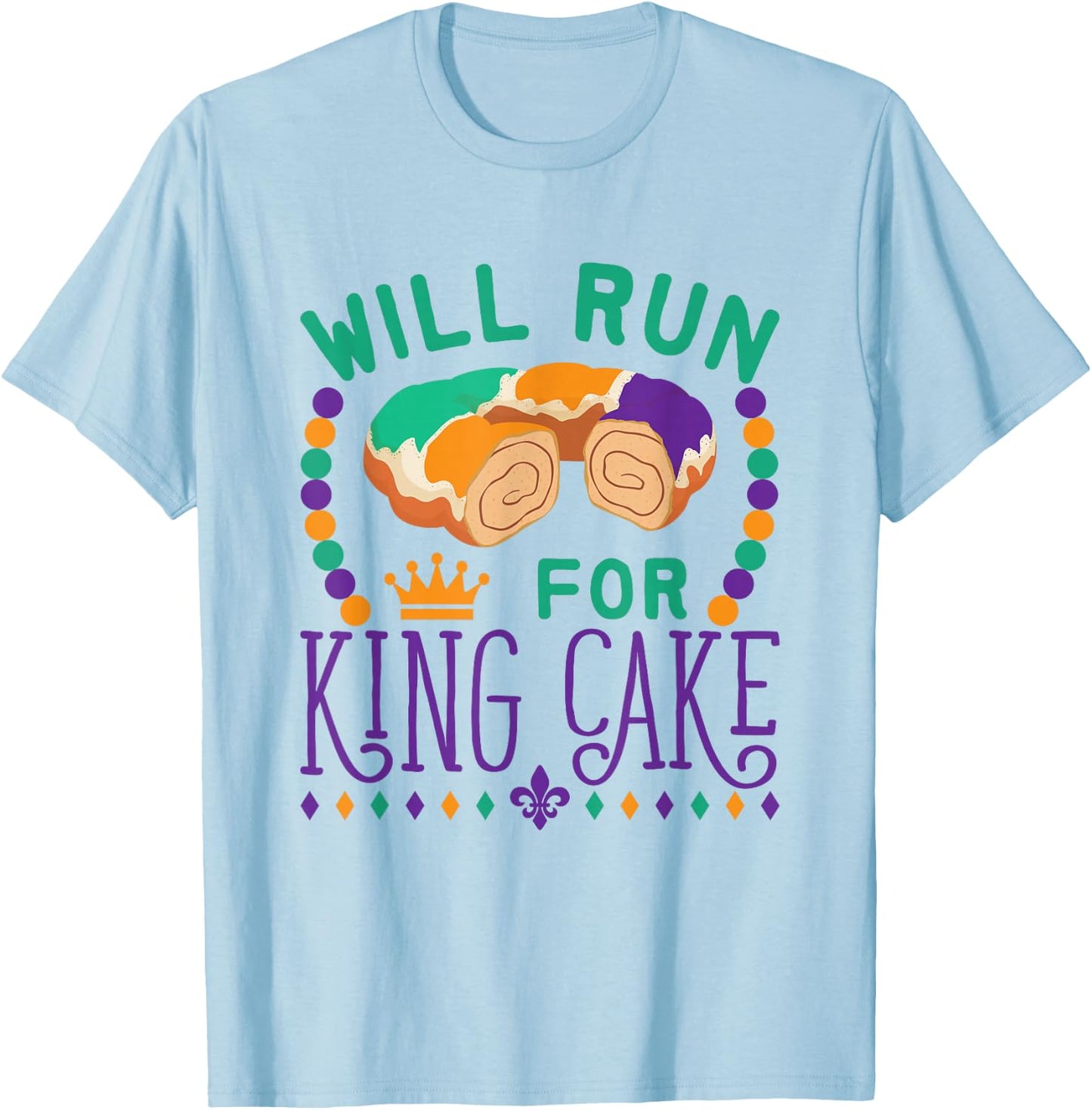Mardi Gras Running Funny Will Run for King Cake Runner T-Shirt - T-Shirt | Light Blue