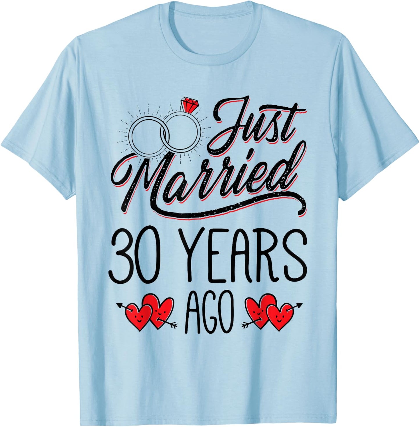 Just Married 30 Years Ago Funny Couple 30th Anniversary T-Shirt - T-Shirt | Light Blue