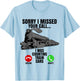 Choo Choo Train Spotter Rail Road Sorry I Missed Your Call T-Shirt - T-Shirt | Light Blue