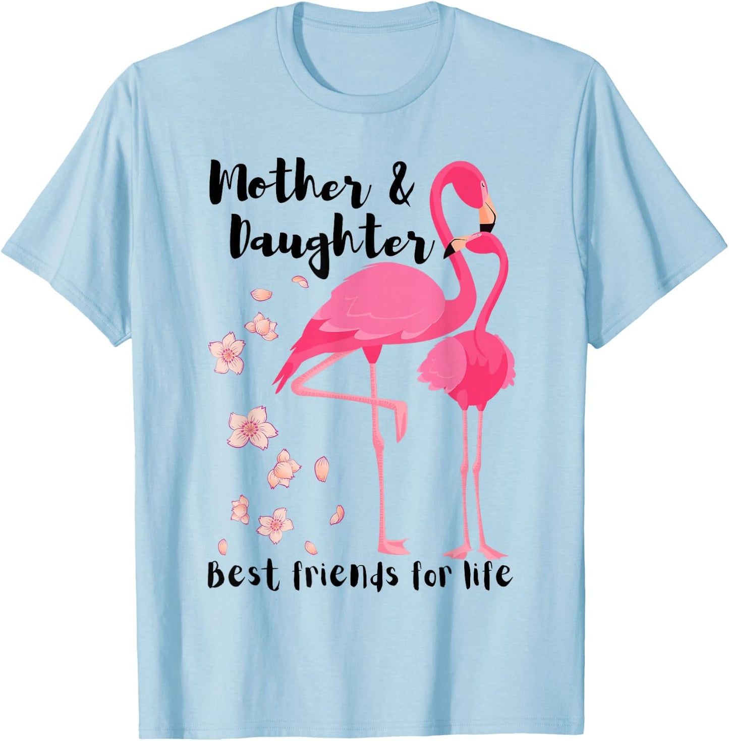 Mother And Daughter Best Friends For Life Pink Flamingo Mom T-Shirt - T-Shirt | Light Blue