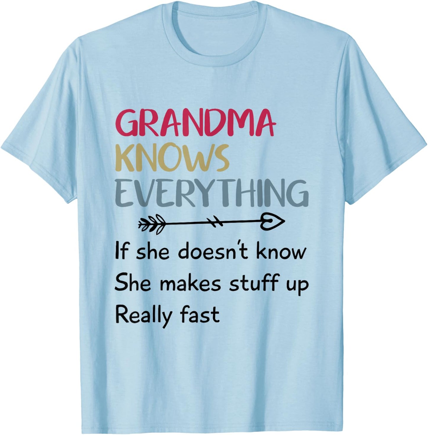 Funny Grandma Knows Everything If She Doesn't Know T-Shirt - T-Shirt | Light Blue