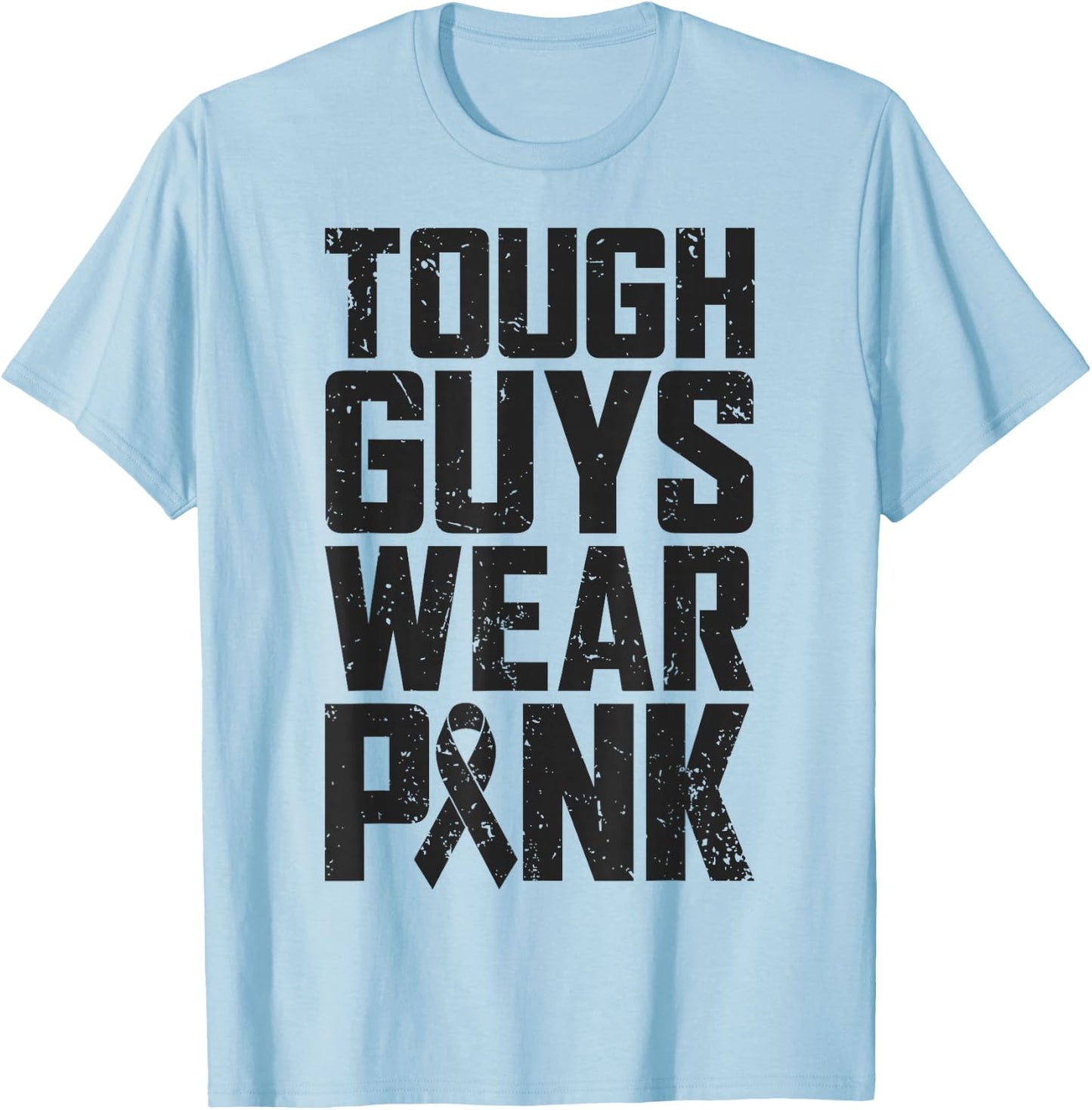 Tough Guys Wear Pink Breast Cancer Awareness Men Boys Gifts T-Shirt - T-Shirt | Light Blue